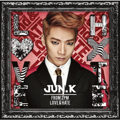 アルバム/LOVE & HATE/Jun. K (From 2PM)