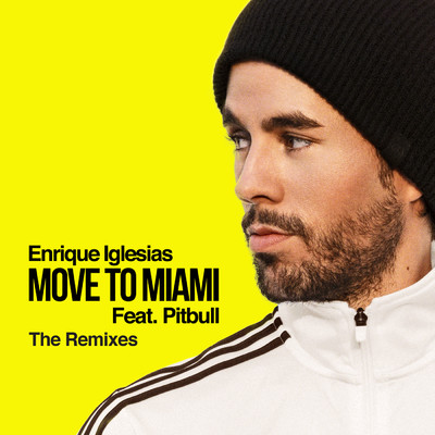 アルバム/MOVE TO MIAMI (The Remixes) feat.Pitbull/Enrique Iglesias