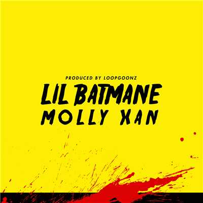 シングル/Molly Xan/lil Batmane