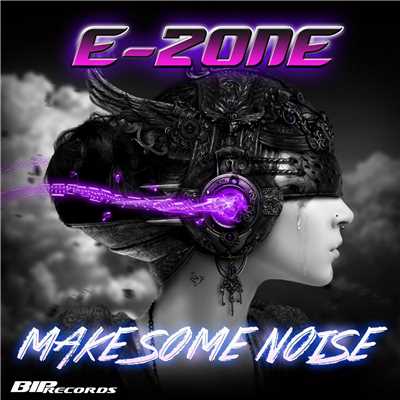 アルバム/Make Some Noise/E-Zone
