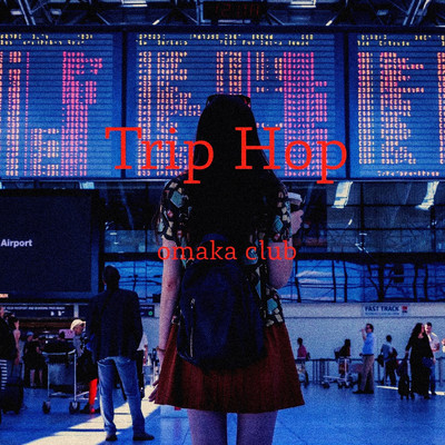 シングル/Trip Hop/omaka club