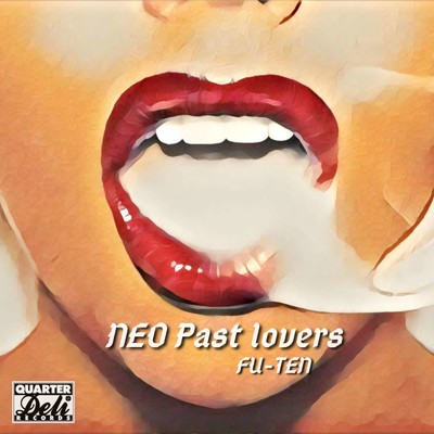 シングル/NEO Past Lovers/FU-TEN