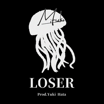 LOSER (Prod. Yuki Hata)/海月