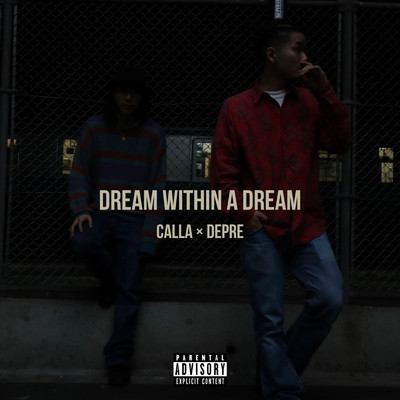 Dream Within A Dream/Calla & Depre