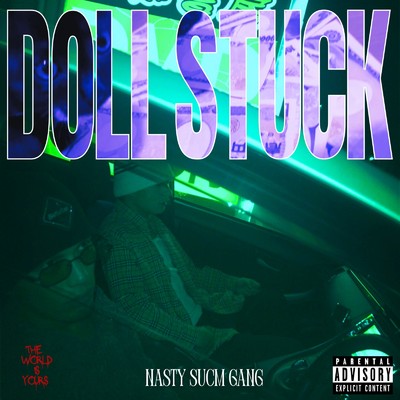 シングル/Doll Stuck (feat. K-Spot)/Nasty Sucm Gang