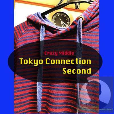 アルバム/Tokyo Connection Second/Crazy Middle