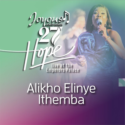 シングル/Alikho Elinye Ithemba (Live At The Emperors Palace ／ 2023)/Joyous Celebration