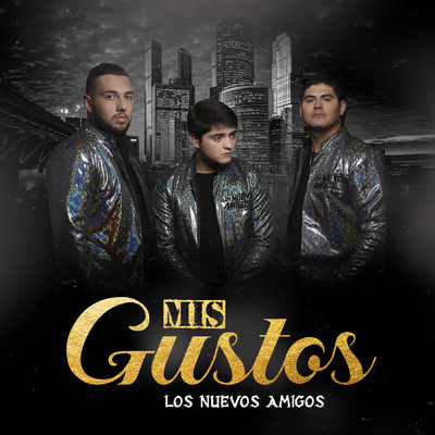 シングル/Mis Gustos/Los Nuevos Amigos