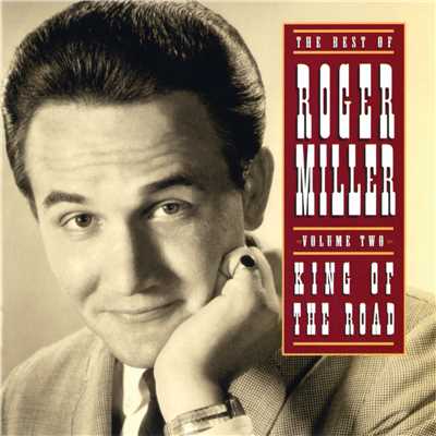 アルバム/The Best Of Roger Miller Volume Two: King Of The Road/ロジャー・ミラー