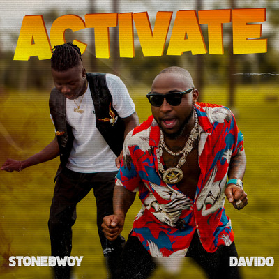 Activate/Stonebwoy／Davido