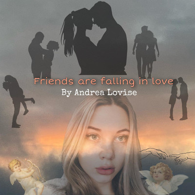 シングル/Friends Are Falling In Love/Andrea Lovise
