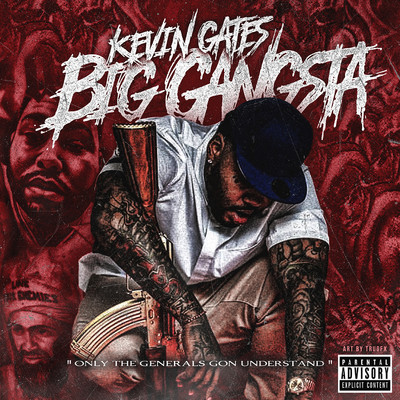 Big Gangsta/Kevin Gates