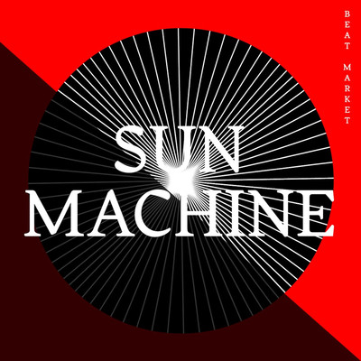 シングル/Sun Machine/Beat Market