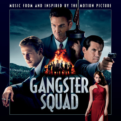Gangster Squad (Music From And Inspired By The Motion Picture)/Various Artists