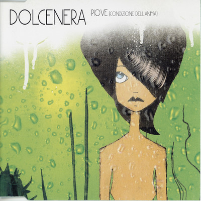 アルバム/Piove (Condizione dell'anima)/Dolcenera