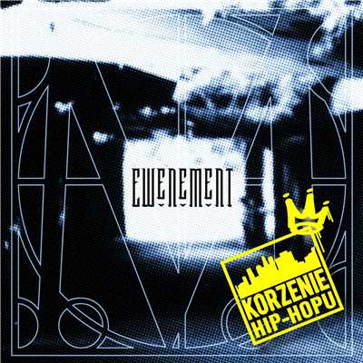 アルバム/Korzenie Hip-Hopu: Ewenement/Molesta Ewenement