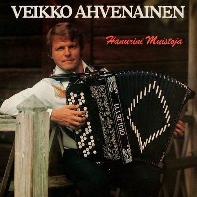 アルバム/Hanurini muistoja/Veikko Ahvenainen
