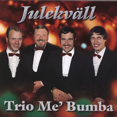 シングル/Julpotpurri 5: Kom lilla flicka valsa med mig ／ Nu ha vi ljus ／ Hej tomtegubbar ／ Nu ar det jul igen (2002 Remaster)/Trio Me' Bumba