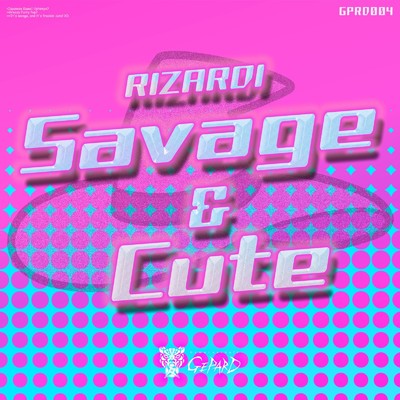 シングル/Savage & Cute/RIZARDI