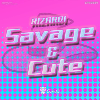 Savage & Cute/RIZARDI