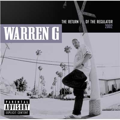 ヨゥ・サッシー・ウェイズFEAT. THE 213 REUNION OF WARREN G, SNOOP DOGG, NATEDOGG (Explicit)/ウォーレンG