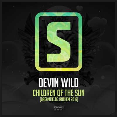 アルバム/Children Of The Sun (Dreamfields Anthem 2016)/Devin Wild