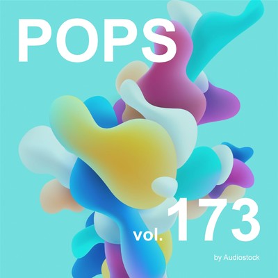 アルバム/POPS, Vol. 173 -Instrumental BGM- by Audiostock/Various Artists