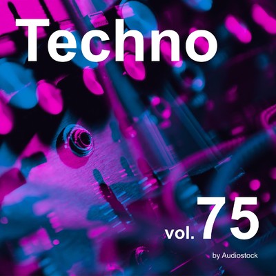 アルバム/テクノ, Vol. 75 -Instrumental BGM- by Audiostock/Various Artists