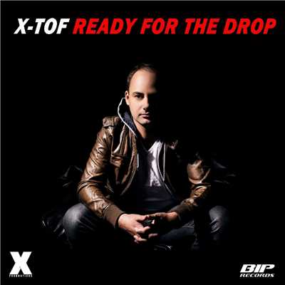 シングル/Ready For The Drop/X-Tof