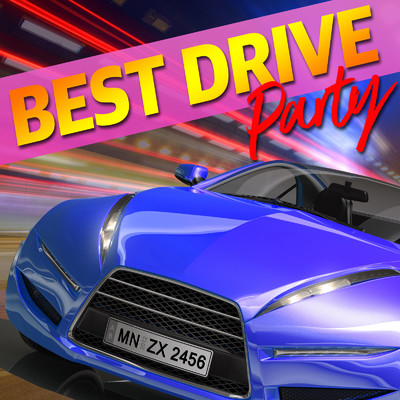 アルバム/BEST DRIVE PARTY -HIGHWAY SPEED CHALLENGE MUSIC PLAYLIST-/Various Artists
