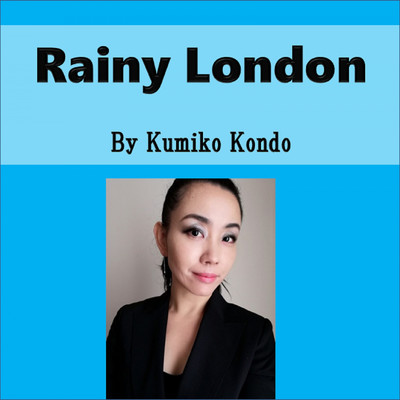 Rainy London/近藤 久美子