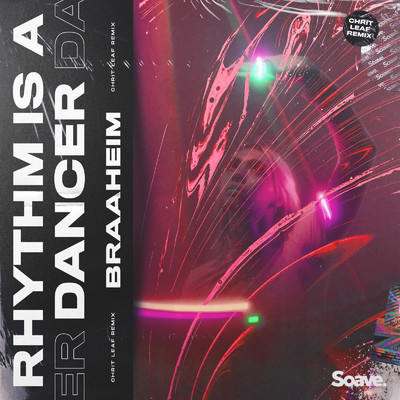 シングル/Rhythm Is A Dancer (Chrit Leaf Remix)/Braaheim
