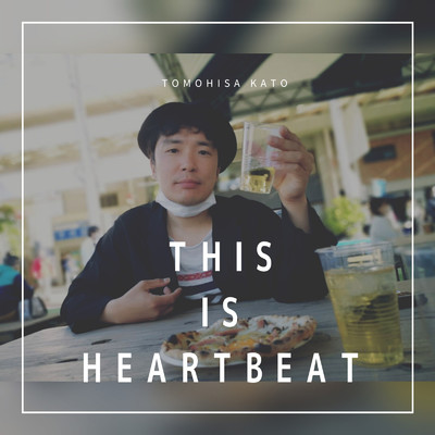 アルバム/THIS IS HEARTBEAT/カトウトモヒサ