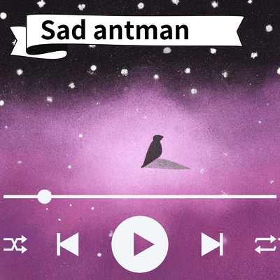シングル/Sad antman/サウンドアントマン