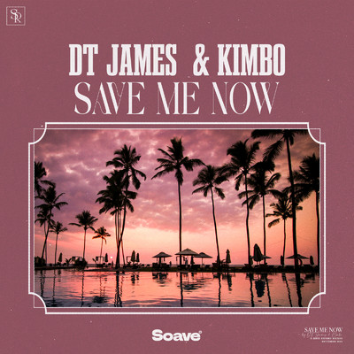 シングル/Save Me Now/DT James & Kimbo