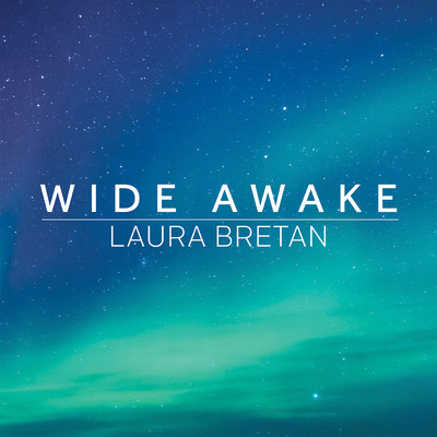 Wide Awake/Laura Bretan