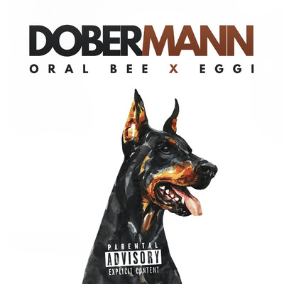 シングル/Dobermann (Explicit)/ORAL BEE／Eggi