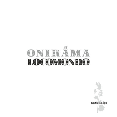 Kalokairi/Onirama／Locomondo