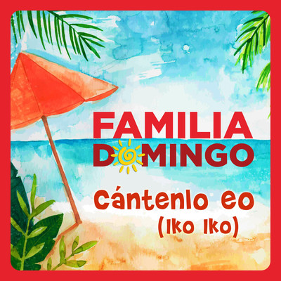 Cantenlo Eo (Iko Iko)/Familia Domingo