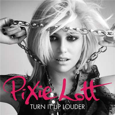 アルバム/Turn It Up (Louder)/ピクシー・ロット