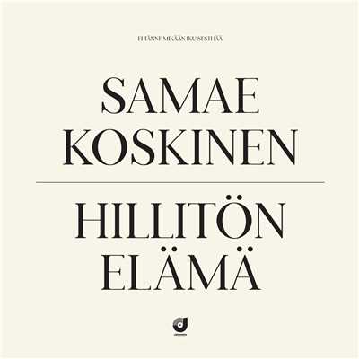 アルバム/Hilliton Elama/Samae Koskinen