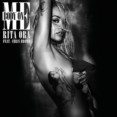 Body On Me (featuring Chris Brown)/RITA ORA