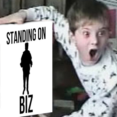STANDING ON BIZ/biz