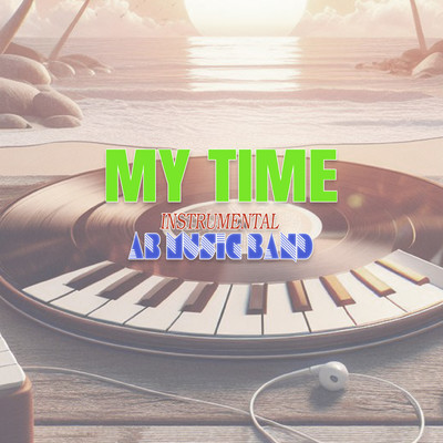 My time (Instrumental)/AB Music Band