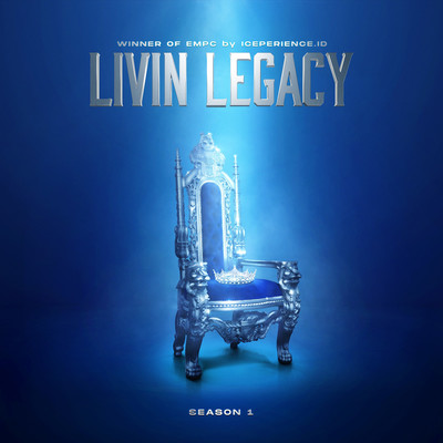 LIVIN LEGACY (Winner of EMPC by ICEPERIENCE.ID) [Season 1]/Various Artists