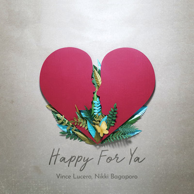 シングル/Happy For Ya/Vince Lucero & Nikki Bagaporo