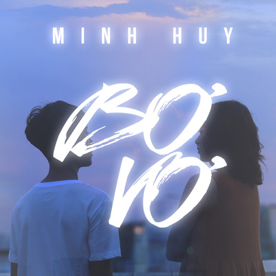 Bo Vo/Minh Huy
