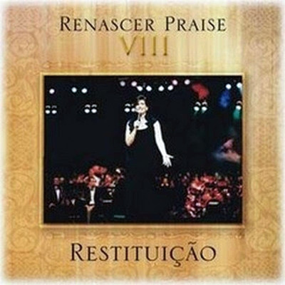 アルバム/Renascer Praise VIII - Restituicao/Renascer Praise