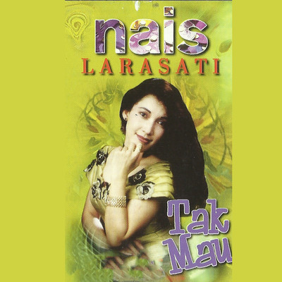 アルバム/Tak Mau/Nais Larasati
