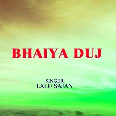 Bhaiya Duj/Lalu Sajan